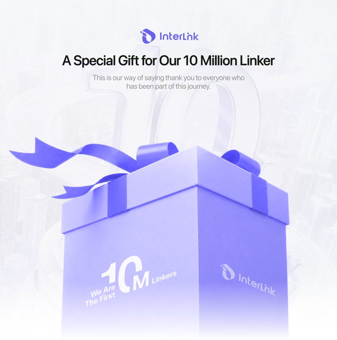 InterLink celebrates reaching 10 million Linkers with a purple gift box and ribbon. The image reads “A Special Gift for Our 10 Million Linker” and “We Are The First 10M Linkers,” highlighting the community’s milestone.
