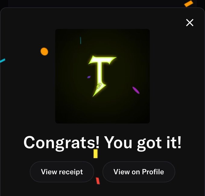 A dark-themed pop-up congratulates the user with a glowing neon "T" logo, the text "Congrats! You got it!", and buttons to "View receipt" and "View on Profile." The celebratory confetti animation and success message align with the post announcing the user just minted their collectible.