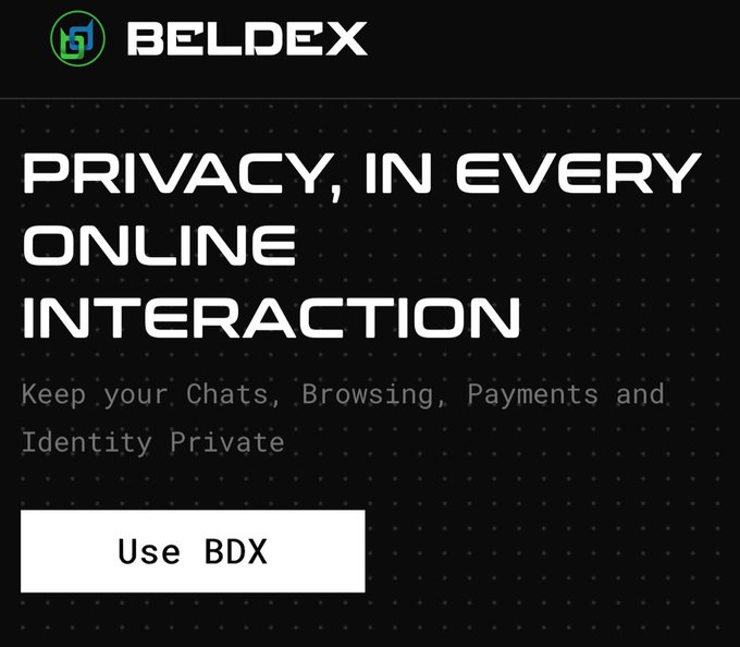 A dark advertisement for "BELDEX" displays the headline "PRIVACY, IN EVERY ONLINE INTERACTION" with the subtext "Keep your Chats, Browsing, Payments and Identity Private" and a white "Use BDX" button.