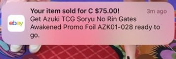 Screenshot of an eBay notification showing 'Your item sold for C $75.00! 3m ago' for a 'Get Azuki TCG Soryu No Rin Cates Awakened Promo Foil AZK01-028'.