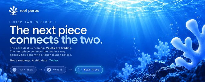A Reef Perps teaser page titled "The next piece connects the two," mentioning that the perp desk is running and vaults are trading.
