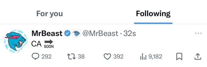 The image shows a tweet from verified user MrBeast (@MrBeast) posted 32 seconds ago on the "Following" tab, reading simply "CA → SOON" with 292 replies, 38 retweets, 392 likes, and 9,182 views. The post relates to the announcement of a "$BEAST Coin" presale, as the cryptic "CA" (contract address) hint aligns with the context of an upcoming token launch that was subsequently deleted.