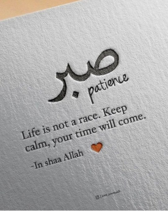A card with Arabic calligraphy reading "صبر" (sabr, meaning patience) alongside the English word "patience" and the quote "Life is not a race. Keep calm, your time will come. -In shaa Allah," paired with a small orange heart.

The image's theme of patience and trusting in divine timing aligns with the post's message of perseverance in continuing work with @NomismaNetwork.