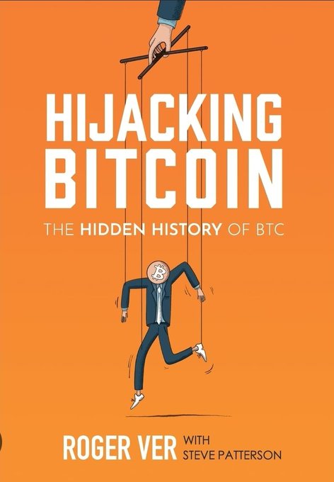 The book cover of 'Hijacking Bitcoin: The Hidden History of BTC' by Roger Ver with Steve Patterson, featuring an illustration of a man being controlled by a puppet master.