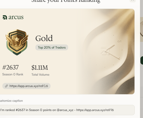 An arcus (app.arcus.xyz) Points Ranking card showing 'Gold' tier (Top 20% of Traders), Season 0 Rank #2637, Total Volume $1.11M, with shareable caption included.