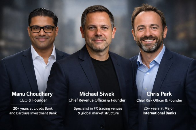 A promotional graphic for three executives—Manu Choudhary (CEO & Founder), Michael Siwek (Chief Revenue Officer & Founder), and Chris Park (Chief Risk Officer & Founder)—noting their 20+ years at Lloyds Bank/Barclays, FX trading specialization, and 25+ years at Major International Banks respectively.