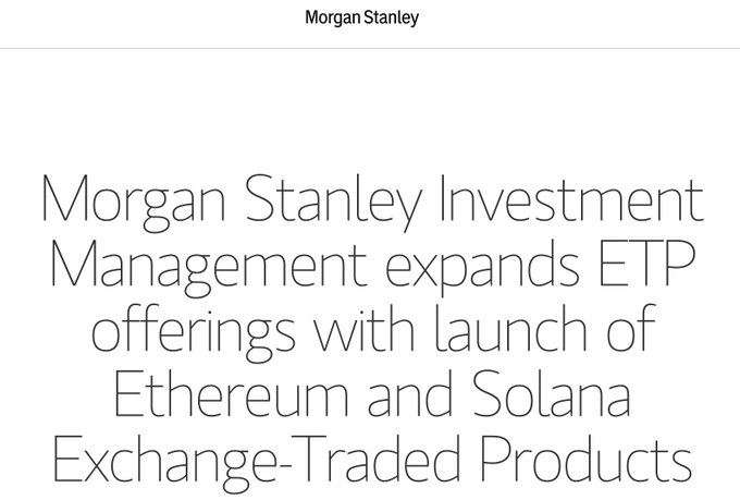 A Morgan Stanley announcement titled 'Morgan Stanley Investment Management expands ETP offerings with launch of Ethereum and Solana Exchange-Traded Products.'