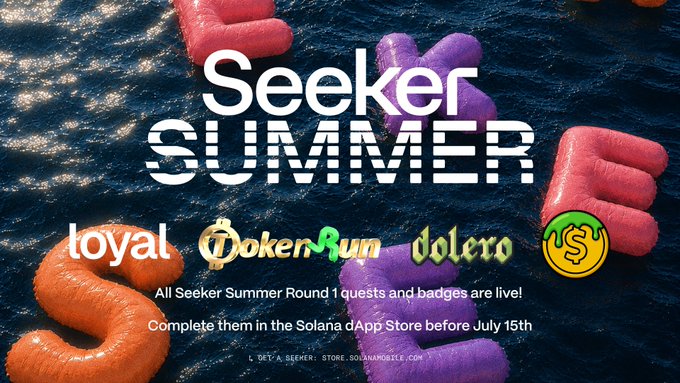 Seeker Summer Round 1 quests featuring Loyal, TokenRun, and Dolero are live in the Solana dApp Store until July 15th. The graphic displays the "Seeker Summer" logo and the logos for the participating dApps.