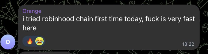 A dark-themed chat message from 'Orange' reading 'i tried robinhood chain first time today, fuck is very fast here', accompanied by fire and laughing emojis at 18:22.