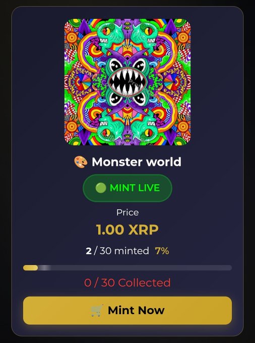 NFT minting interface for 'Monster world' collection priced at 1.00 XRP, showing 2/30 minted (7%) with 0/30 collected and a 'Mint Now' button.