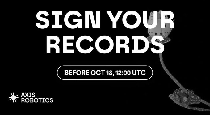 A black promotional banner reading 'SIGN YOUR RECORDS BEFORE OCT 18, 12:00 UTC' from Axis Robotics, featuring a dark floral illustration on the right side.