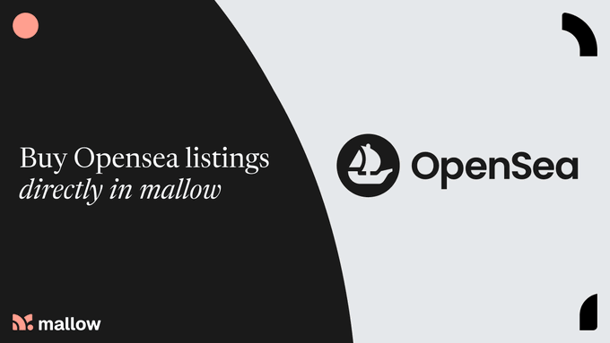 A promotional graphic with black and light gray sections that reads 'Buy Opensea listings directly in mallow,' featuring the OpenSea logo and the 'mallow' logo.