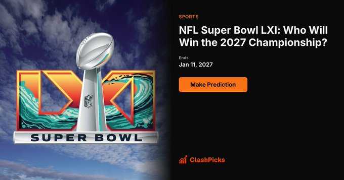 A promotional graphic for NFL Super Bowl LXI with the Vince Lombardi Trophy and Super Bowl LXI logo, asking 'Who Will Win the 2027 Championship?' with a 'Make Prediction' button on ClashPicks, ending January 11, 2027.