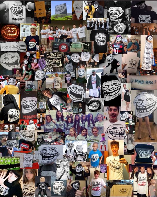 A collage featuring the popular 'Trollface' meme, with various images showing people wearing shirts and holding items displaying the iconic grinning face and phrases like 'PROBLEM?', 'U MAD BRO?', and 'TROLLFACE'.