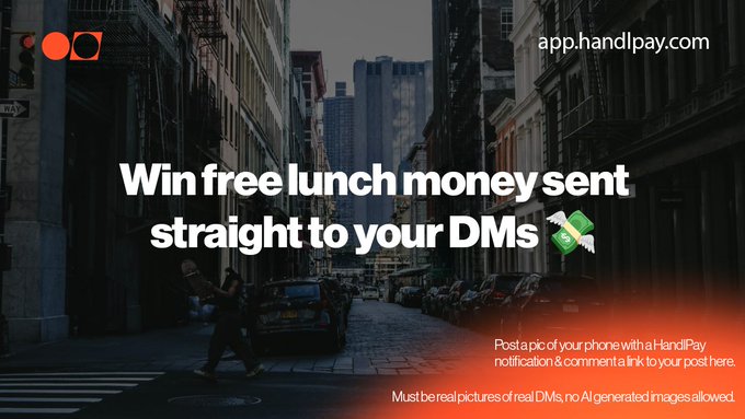 Promotional graphic from app.handlpay.com featuring a city street background with bold text reading "Win free lunch money sent straight to your DMs" alongside a money emoji, instructing users to post a screenshot of a real HandlPay payment notification and tag the company for a chance to win $50 sent to their X handle, with rules requiring real photos and prohibiting AI-generated images.