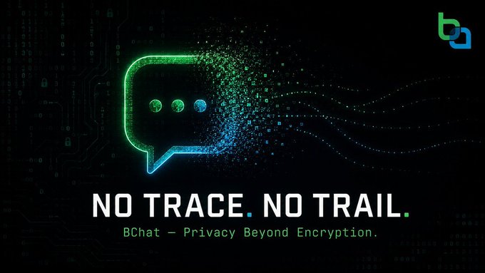 A promotional graphic for BChat displaying a glowing neon speech bubble with the text 'NO TRACE. NO TRAIL. BChat - Privacy Beyond Encryption.'