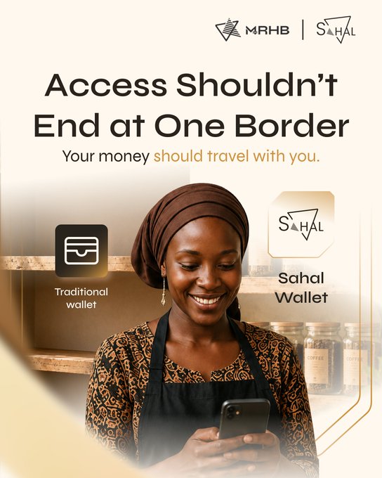 A promotional advertisement for MRHB and SAHAL featuring a smiling woman using a smartphone, with the headline 'Access Shouldn't End at One Border' and 'Your money should travel with you,' comparing a Traditional wallet to the Sahal Wallet.