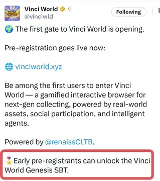 The image shows a screenshot of an online post from Vinci World, a company that has released its first stage of their game world Genesis SBT via Twitter. The post mentions that Early pre-registrants can now Unlock the Vinci World Genesis SBT in a social media post. This implies that users who have registered early for the game world will have the ability to access the newly released version and begin playing.