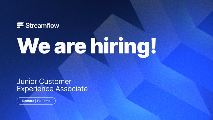 A job advertisement on a dark blue geometric background reading 'Streamflow - We are hiring! Junior Customer Experience Associate - Remote | Full-time'.