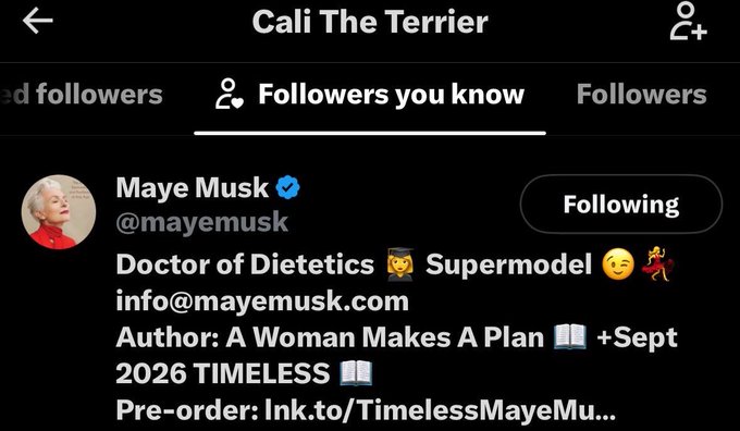 The image shows X (formerly Twitter) profile "Cali The Terrier" displaying the "Followers you know" tab, with verified user Maye Musk (@mayemusk) listed as a follower alongside her bio identifying her as a "Doctor of Dietetics" and "Supermodel." This supports the accompanying post about Maye Musk following the official $CALI account, a coin named after her beloved dog, confirming the connection between her and the token's social media presence.