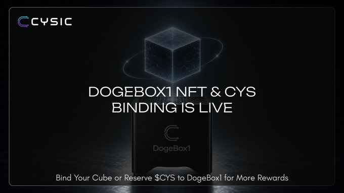 A CYSIC promotional graphic stating 'DOGEBOX1 NFT & CYS BINDING IS LIVE' with instruction to bind your cube or reserve $CYS for rewards.