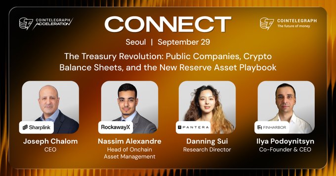 A promotional graphic for "COINTELEGRAPH CONNECT" in Seoul on September 29, featuring a panel titled "The Treasury Revolution: Public Companies, Crypto Balance Sheets, and the New Reserve Asset Playbook," with headshots and titles of four speakers: Joseph Chalom (CEO, Sharplink), Nassim Alexandre (Head of Onchain Asset Management, RockawayX), Danning Sui (Research Director, Pantera), and Ilya Podoynitsyn (Co-Founder & CEO, FinHarbor). The image visually supports the post's announcement of this Seoul event focused on public companies' crypto treasury strategies.