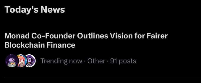 A dark-themed news section titled 'Today's News' featuring a headline 'Monad Co-Founder Outlines Vision for Fairer Blockchain Finance', marked as trending with 91 posts.