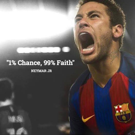 An image of soccer player Neymar Jr in an FC Barcelona jersey shouting, accompanied by the text "1% Chance, 99% Faith" and "NEYMAR JR".