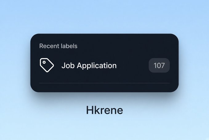A screenshot showing a 'Job Application' label with a count of 107 under 'Recent labels' on a dark interface, with 'Hkrene' text below.
