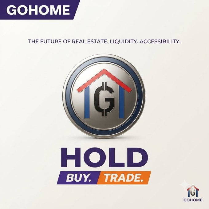 A promotional graphic for 'GOHOME' cryptocurrency, displaying 'THE FUTURE OF REAL ESTATE. LIQUIDITY. ACCESSIBILITY.' above a silver coin logo with 'HOLD BUY. TRADE.' text.