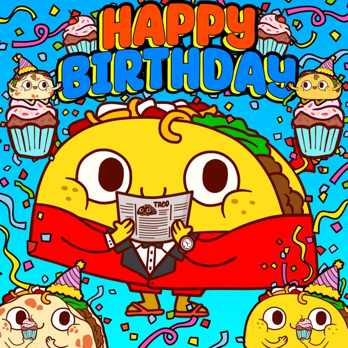 Colorful 'HAPPY BIRTHDAY' graphic featuring a cartoon taco character in a suit holding a 'TACO' publication, surrounded by cupcakes and smaller tacos.