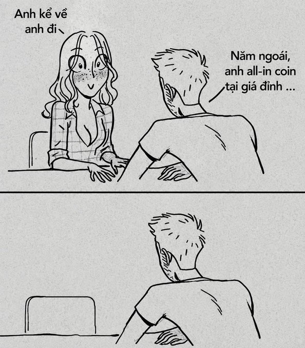 The two-panel comic shows a woman asking "Anh kể về anh đi" (Tell me about yourself) and a man bragging "Năm ngoái, anh all-in coin tại giá đỉnh..." (Last year, I went all-in on crypto at the peak...), before the second panel reveals the woman has vanished from her seat—symbolizing how dating prospects disappear after admitting to bad crypto bets.

This perfectly matches the post's warning about chasing last year's crypto peak leading to losses ("mất cả quần mặc" / losing everything), humorously suggesting that such financial missteps not only hurt one's wallet but also their romantic life.