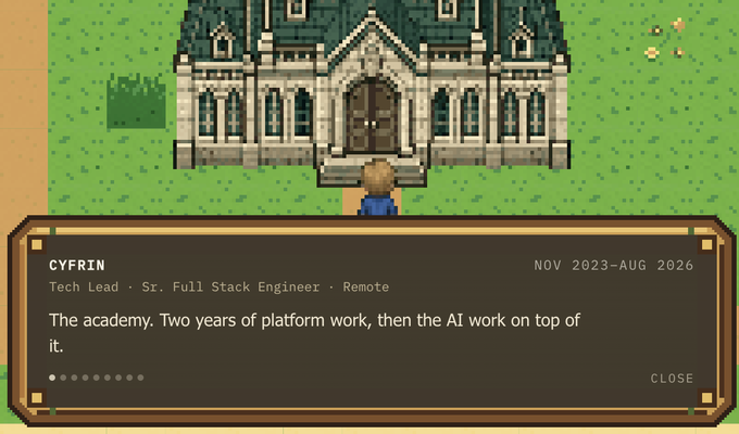 A pixel-art character stands before a gothic building entrance as a dialogue box displays "CYFRIN" (NOV 2023–AUG 2026) with the role "Tech Lead · Sr. Full Stack Engineer · Remote" and text reading "The academy. Two years of platform work, then the AI work on top of it." The video game-style UI visually frames the author's departure from Cyfrin due to engineering layoffs while highlighting their role leading Cyfrin Updraft.