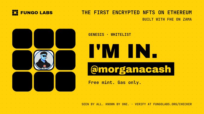 A yellow promotional graphic for 'FUNGO LABS' advertises 'THE FIRST ENCRYPTED NFTS ON ETHEREUM' with the text 'I'M IN. @morganacash' and a 'Free mint. Gas only.' offer.