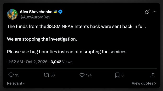 The image is a screenshot of a tweet from Alex Shevchenko (@AlexAuroraDev) dated October 2, 2026, stating that the $3.8M from the NEAR Intents hack was returned in full and that the investigation is being closed, urging use of bug bounties instead. The accompanying post notes that the full amount was recovered just one day after the theft, attributing the swift resolution to NEAR Intents' pause button and attribution capabilities.