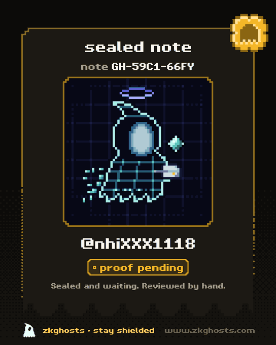 A digital 'sealed note' card labeled 'note GH-59C1-66FY' featuring pixel art of a ghost, tagged '@nhiXXX1118' with 'proof pending' and 'zkghosts · stay shielded' at the bottom.
