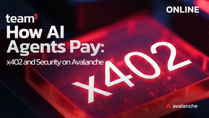 Promotional graphic for an online event titled 'team1: How AI Agents Pay: x402 and Security on Avalanche,' featuring a red neon 'x402' sign and the Avalanche logo.