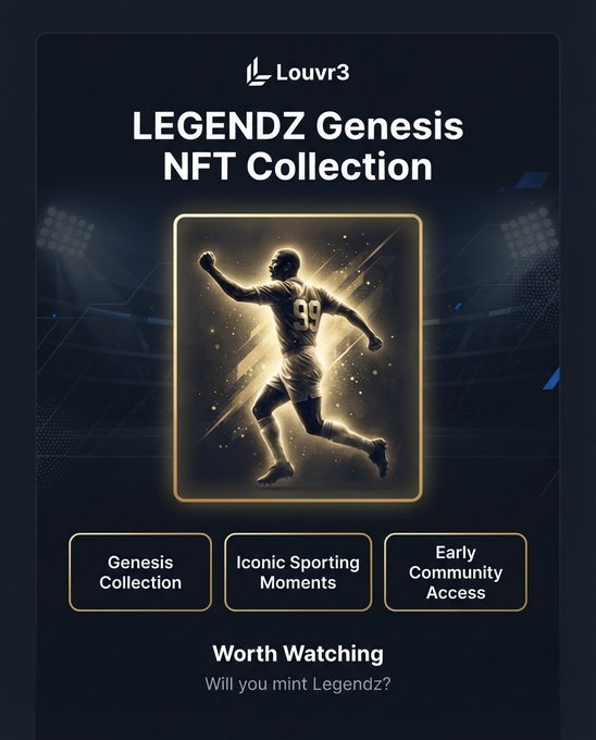 A promotional graphic for the 'LEGENDZ Genesis NFT Collection' by Louvr3, featuring a glowing soccer player NFT and tags like 'Genesis Collection' and 'Iconic Sporting Moments'.