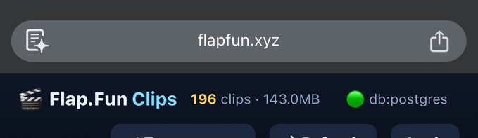 A mobile browser screenshot showing the website flapfun.xyz with a section displaying "Flap.Fun Clips" containing 196 clips at 143.0MB, connected to a db:postgres database.