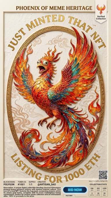 A digital collectible poster titled 'PHOENIX OF MEME HERITAGE' featuring a vibrant illustration of a fiery phoenix, with text 'JUST MINTED THAT NFT' and 'LISTING FOR 1000 ETH', along with collection stats and a 'BID NOW' button.