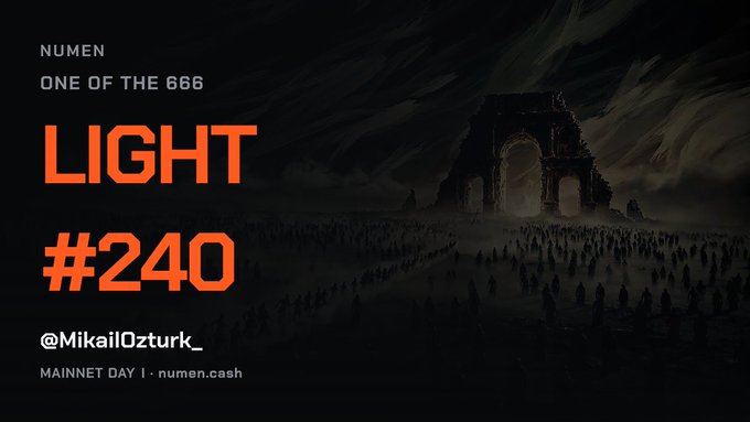 A dark promotional graphic for 'NUMEN' displays 'LIGHT #240' in orange text alongside '@MikailOzturk_' and 'MAINNET DAY I - numen.cash', with a shadowy crowd approaching a ruined archway.