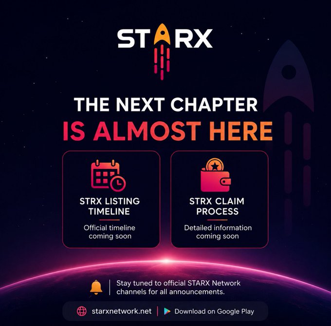 A promotional graphic for 'STARX' announces 'THE NEXT CHAPTER IS ALMOST HERE' with sections for 'STRX LISTING TIMELINE' and 'STRX CLAIM PROCESS,' both marked 'coming soon,' and links to starxnetwork.net and Google Play.