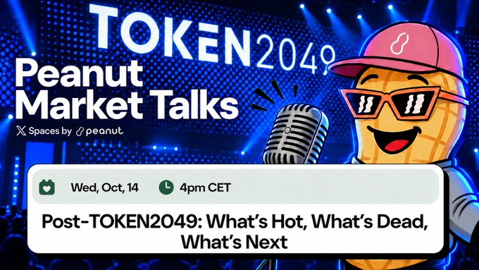 Promotional graphic for 'TOKEN2049 Peanut Market Talks' on X Spaces hosted by peanut, scheduled for Wednesday, October 14 at 4pm CET, featuring the theme 'Post-TOKEN2049: What's Hot, What's Dead, What's Next.'