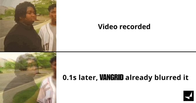A VANGRID advertisement demonstrating their privacy technology, comparing a clear video recording at the top to the same footage heavily blurred 0.1 seconds later.