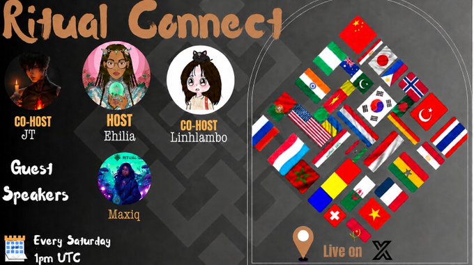 A promotional graphic for 'Ritual Connect' featuring co-hosts JT and Linhlambo, host Ehilia, and guest speaker Maxiq, airing every Saturday at 1pm UTC live on X, displayed alongside a diamond arrangement of various international flags.