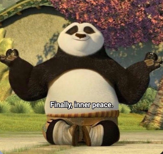 Po the panda from Kung Fu Panda sits in a meditative lotus position with eyes closed and arms raised, captioned "Finally, inner peace."