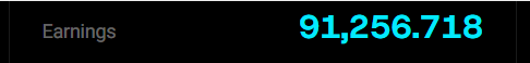 A stylized graphic displaying 'Earnings' on the left and the number '91,256,718' in glowing teal digital text on the right against a black background.
