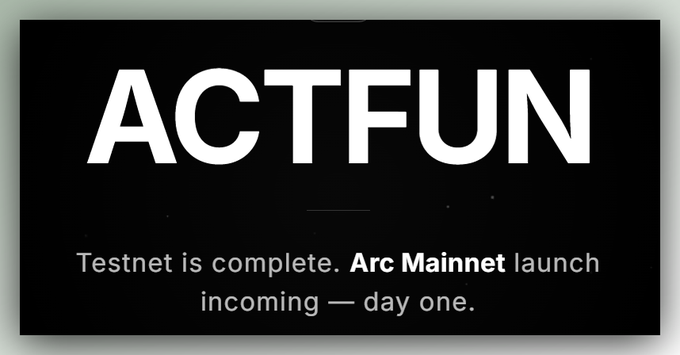 A promotional graphic for ACTFUN announcing 'Testnet is complete. Arc Mainnet launch incoming — day one.'