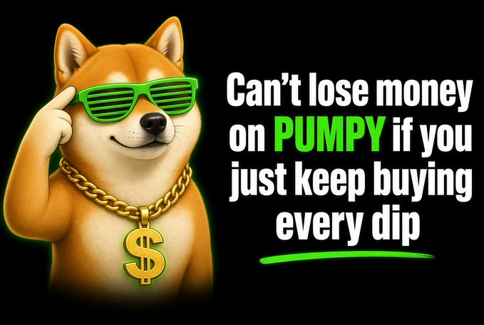 A cartoon Shiba Inu dog wearing green shutter shades and a gold dollar-sign chain appears next to the text 'Can't lose money on PUMPY if you just keep buying every dip'.