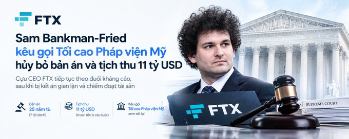 A Vietnamese-language news banner about former FTX CEO Sam Bankman-Fried, with the headline 'Sam Bankman-Fried kêu gọi Tòi cao Pháp viện Mỹ hủy bỏ bản án và tịch thu 11 tỷ USD' next to an image of him and a Supreme Court building.